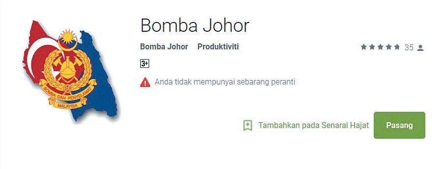 安卓手机用户可到Google Play手机应用程式发布平台，下载“Bomba Johor”柔佛州消拯局手机应用程式。